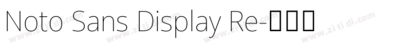 Noto Sans Display Re字体转换